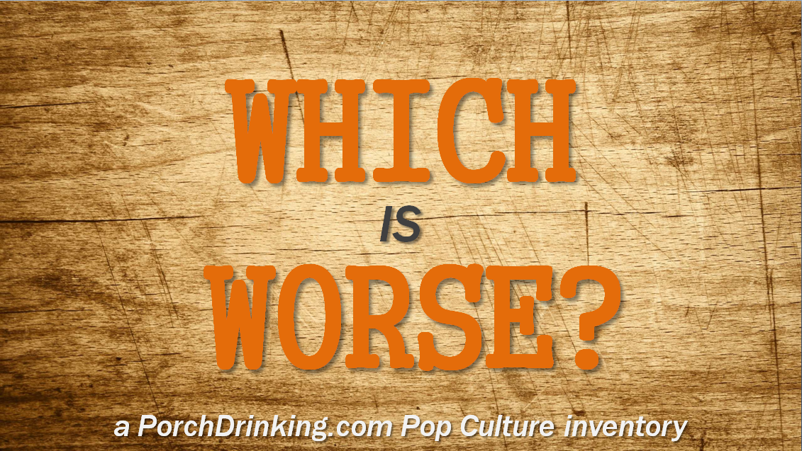 Pop Culture Pet Peeves | “Which is Worse?”