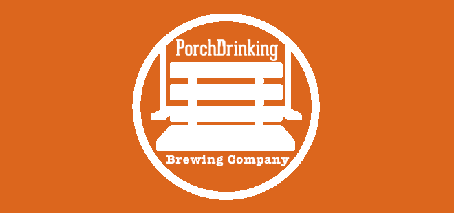 ANNOUNCEMENT! | PorchDrinking Brewing Company Opening