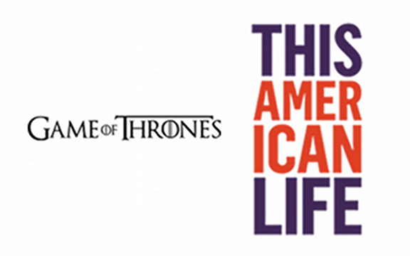 “Game of Thrones” Character OR “This American Life” Contributor?