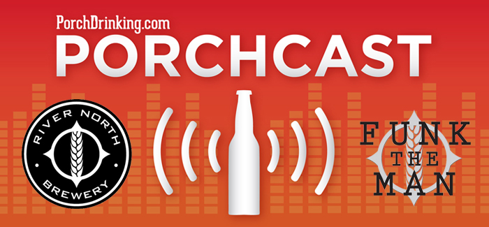The PorchCast | Ep 19 Matt Hess & Patrick Annesty of River North Brewery