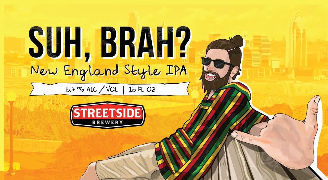 Streetside Brewery | Suh, Brah? New England Style IPA