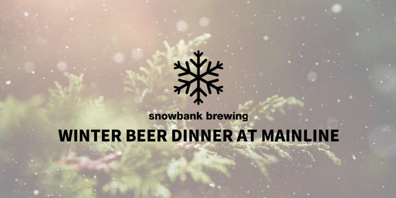 Event Preview | Snowbank Beer Pairing Dinner at Mainline Ale House